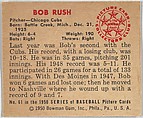 Bob Rush, Pitcher, Chicago Cubs, from the Picture Card Collectors Series (R406-4) issued by Bowman Gum, Issued by Bowman Gum Company, Commercial color lithograph