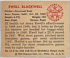 Ewell Blackwell, Pitcher, Cincinnati Reds, from the Picture Card Collectors Series (R406-4) issued by Bowman Gum, Issued by Bowman Gum Company, Commercial color lithograph