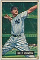 Billy Johnson, 3rd Base, New York Yankees, from Picture Cards, series 5 (R406-5) issued by Bowman Gum, Issued by Bowman Gum Company, Commercial color lithograph