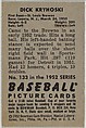 Dick Kryhoski, 1st Base, St. Louis Browns, from Picture Cards, series 6 (R406-6) issued by Bowman Gum, Issued by Bowman Gum Company, Commercial color lithograph