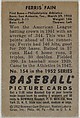 Ferris Fain, 1st Base, Philadelphia Athletics, from Picture Cards, series 6 (R406-6) issued by Bowman Gum, Issued by Bowman Gum Company, Commercial color lithograph