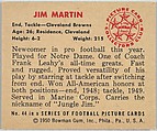 Card Number 44, Jim Martin, End, Tackle, Cleveland Browns, from the Bowman Football series (R407-2) issued by Bowman Gum, Issued by Bowman Gum Company, Commercial color lithograph