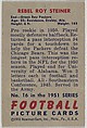 Card Number 16, Rebel Roy Steiner, End, Green Bay Packers, from the Bowman Football series (R407-3) issued by Bowman Gum, Issued by Bowman Gum Company, Commercial color lithograph