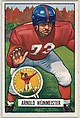 Card Number 21, Arnold Weinmeister, Tackle, New York Giants, from the Bowman Football series (R407-3) issued by Bowman Gum, Issued by Bowman Gum Company, Commercial color lithograph