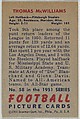 Card Number 58, Thomas McWilliams, Left Halfback, Pittsburgh Steelers, from the Bowman Football series (R407-3) issued by Bowman Gum, Issued by Bowman Gum Company, Commercial color lithograph