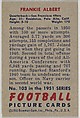 Card Number 103, Frankie Albert, Quarterback, San Francisco 49ers, from the Bowman Football series (R407-3) issued by Bowman Gum, Issued by Bowman Gum Company, Commercial color lithograph