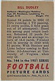 Card Number 144, Bill Dudley, Halfback, Washington Redskins, from the Bowman Football series (R407-3) issued by Bowman Gum, Issued by Bowman Gum Company, Commercial color lithograph