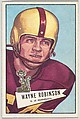 Wayne Robinson, University of Minnesota, from the Bowman Football series (R407-4) issued by Bowman Gum, Issued by Bowman Gum Company, Commercial color lithograph