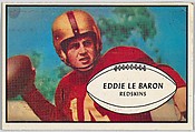 Eddie Le Baron, Redskins, from the Bowman Football series (R407-5) issued by Bowman Gum, Issued by Bowman Gum Company, Commercial color lithograph
