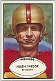Hugh Taylor, Redskins, from the Bowman Football series (R407-5) issued by Bowman Gum, Issued by Bowman Gum Company, Commercial color lithograph