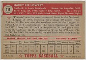 Card Number 111, Harry Lowrey, St. Louis Cardinals, from the Topps Baseball series (R414-6) issued by Topps Chewing Gum Company, Issued by Topps Chewing Gum Company (American, Brooklyn), Commercial color lithograph