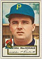 Card Number 138, Bill MacDonald, Pittsburgh Pirates, from the Topps Baseball series (R414-6) issued by Topps Chewing Gum Company, Issued by Topps Chewing Gum Company (American, Brooklyn), Commercial color lithograph