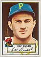 Card Number 183, Erv Dusak, Pittsburgh Pirates, from the Topps Baseball series (R414-6) issued by Topps Chewing Gum Company, Issued by Topps Chewing Gum Company (American, Brooklyn), Commercial color lithograph