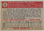 Card Number 236, Ed Fitzgerald, Pittsburgh Pirates, from the Topps Baseball series (R414-6) issued by Topps Chewing Gum Company, Issued by Topps Chewing Gum Company (American, Brooklyn), Commercial color lithograph
