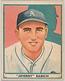 "Johnny" Babich, Philadelphia Athletics, from Play Ball, Sports Hall of Fame series (R336), issued by Gum, Inc., Gum, Inc. (Philadelphia, Pennsylvania), Commercial lithograph