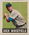 Dick Wakefield, from the All-Star Baseball series (R401-1), issued by Leaf Gum Company, Leaf Gum, Co., Chicago, Illinois American, Commercial chromolithograph