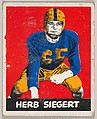 Herb Siegert, from the All-Star Football series (R401-2), issued by Leaf Gum Company, Leaf Gum, Co., Chicago, Illinois  American, Commercial chromolithograph
