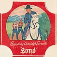 No. 32, from the Hopalong Cassidy bread labels series (D290-8) issued by Bond Bread, Bond Bread, Commercial color lithograph