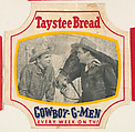 Cowboy-G-Men, from the Bread End Labels series (D290) issued by Taystee Bread, Taystee Bread, Commercial color lithograph