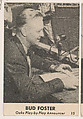 Bud Foster, Oaks Play-by-Play Announcer, No. 15, from the Oakland Baseball Players (Oaks) series (D317), issued by Sunbeam Bread and Remar Bread, Remar Baking Company American, Commercial color lithograph