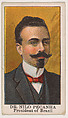 Dr. Nilo Pecanha, President of Brazil, from the Rulers series (E6) for The Lauer & Suter Co., The Lauer & Suter Co., Baltimore  American, Commercial color lithograph