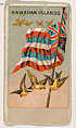 Flag of the Hawaiian Islands, from the Flags series (E17, Type F) issued by Sibley & Holmwood to promote Eclipse Licorice Drops, Sibley & Holmwood, Buffalo, New York  American, Commercial color lithograph