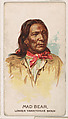 Mad Bear, Lower Yanktonas Sioux, from the Indian Pictures series (E46) issued by The Philadelphia Caramel Company, Philadelphia Caramel Co., Camden, New Jersey American, Commercial color lithograph