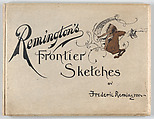 Remington's Frontier Sketches, George K. Rowe American, Illustrations: photomechanical reproductions