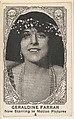 Card 4, Geraldine Farrar, Now Starring in Motion Pictures, from the Movie Actors and Actresses series (E123), issued by the American Caramel Company, American Caramel Company, Lancaster and York, Pennsylvania  American, Photolithograph