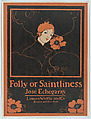 Folly or Saintliness, Ethel Reed  American, Color lithograph