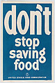 Don't stop saving food, United States Food Administration American, Commercial color lithograph