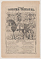 Broadsheet relating to the triumphal march of Francisco Madero, José Guadalupe Posada Mexican, Zincograph and letterpress