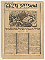 Page (broadsheet) from the 'Gaceta Callejera' (street gazette) relating to the death of General González in Chapingo on May 8, 1893, José Guadalupe Posada Mexican, Type-metal engraving and letterpress on buff paper