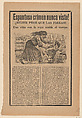 Broadsheet relating to the sensational story of a woman who was worse than wild animals, and a girl with clothing sewn to her body, José Guadalupe Posada  Mexican, Zincograph and letterpress on tan paper