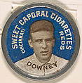 Downey, Cincinnati Reds (blue), from the Domino Discs series (PX7), issued by Kinney Brothers, Issued by Kinney Brothers Tobacco Company, Commercial color lithograph with metal trim