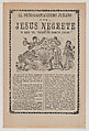 Broadsheet relating to the sensational trial of Jesus Negrete 'El tigre de Santa Julia' on account of a shootout with police in 1906, description in the bottom section, José Guadalupe Posada  Mexican, Zincograph and letterpress on tan paper