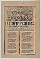 Broadsheet relating to seven men executed by a firing squad on account of their murder on July 9 of the entire household of Sr Remmett  in Toluca, a corrido in the bottom section, José Guadalupe Posada  Mexican, Zincograph and letterpress on tan paper