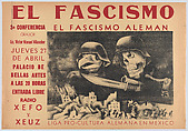 A poster advertising a meeting in Mexico City supported by the Liga Pro-cultura Alemana relating to the subject of  German Fascism, Luis Arenal  Mexican, Lithograph in red and black on buff paper backed on linen