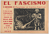 A poster advertising a meeting in Mexico City supported by the Liga Pro-cultura Alemana relating to the subject of Latin American Fascism, José Chávez Morado  Mexican, Lithograph in red and black on buff paper backed on linen