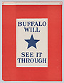 Buffalo will see it through, Anonymous, American, 20th century  American, Commercial color lithograph