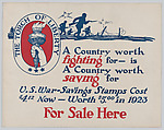 A country worth fighting for is a country worth saving for, Anonymous, American, 20th century  American, Commercial color lithograph