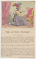 The Actress' Prayer!!, Thomas Rowlandson British, Etching