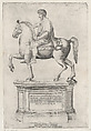 The Equestrian Statue of Marcus Aurelius on the Capitol, Nicolas Beatrizet French, Engraving; first state
