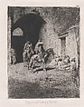 Entrance to the Kasbah in Tetuan, figures sitting on the ground, others on horseback, Mariano Fortuny, 1838–1874  Spanish, Etching