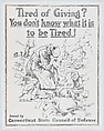 Tired of giving?, Jay Norwood "Ding" Darling  American, Commercial lithograph