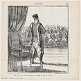 What about that..., they don't seem to be interested in me anymore, from "News of the Day", Honoré Daumier French, Lithograph on newsprint; second state of two (Delteil)