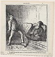 Rocambole threatening to start a process without end, covering the Oriental question. Since he never finishes anything, chances are that the process also will never be finished, from "News of the Day", Honoré Daumier  French, Lithograph on newsprint; second state of two (Delteil)