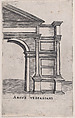 Arcus Vespasiani, from "Views of Ancient Roman Temples and Arches", Anonymous, Italian, 16th century  Italian, Engraving