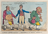 A Rough Sketch of the Times as Delineated by Sir Francis Burdett, Thomas Rowlandson British, Hand-colored etching; reprint
