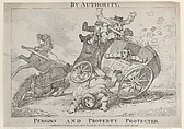 By Authority. Persons and Property Protected, Thomas Rowlandson  British, Etching